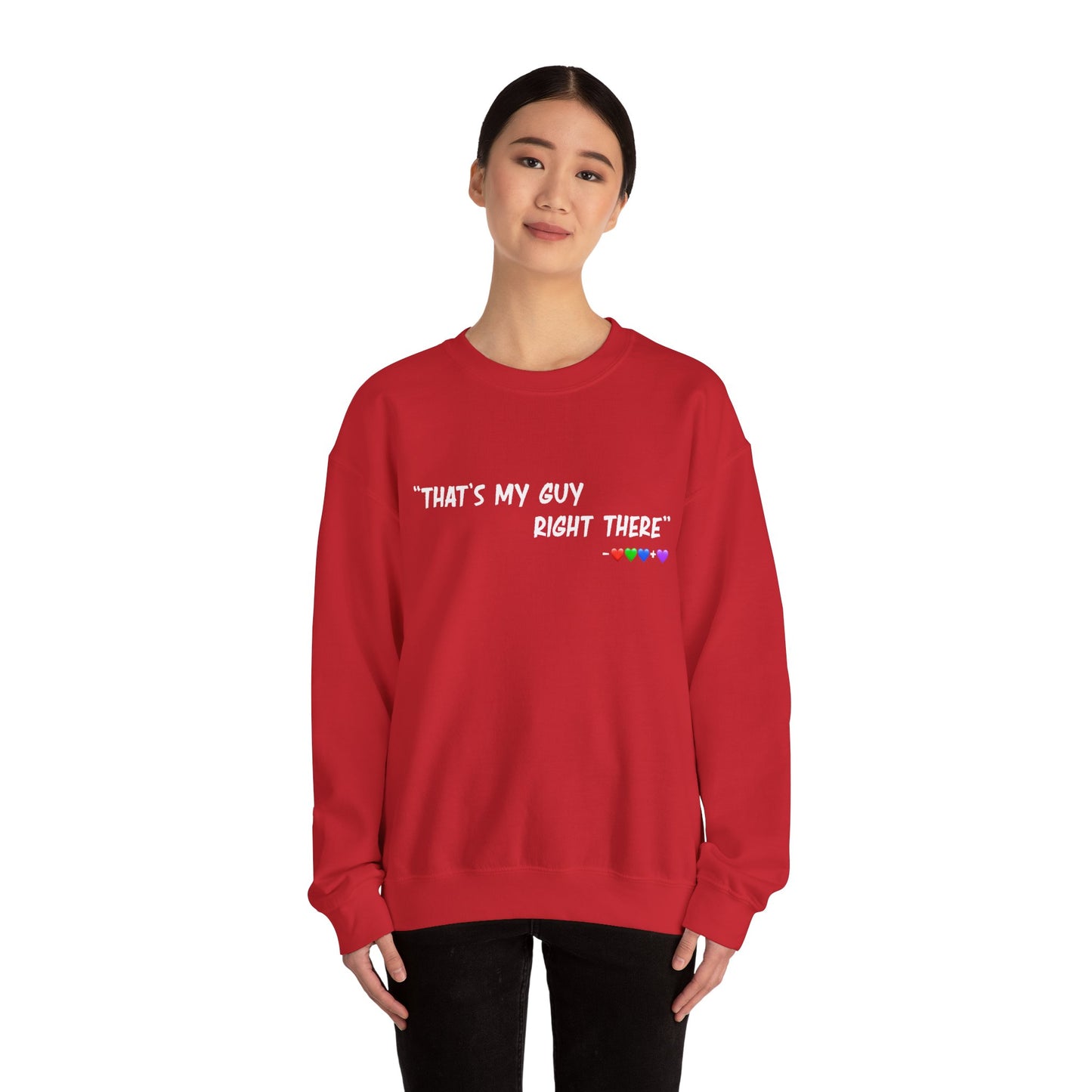 That's My Guy Sweatshirt (Many Colors)