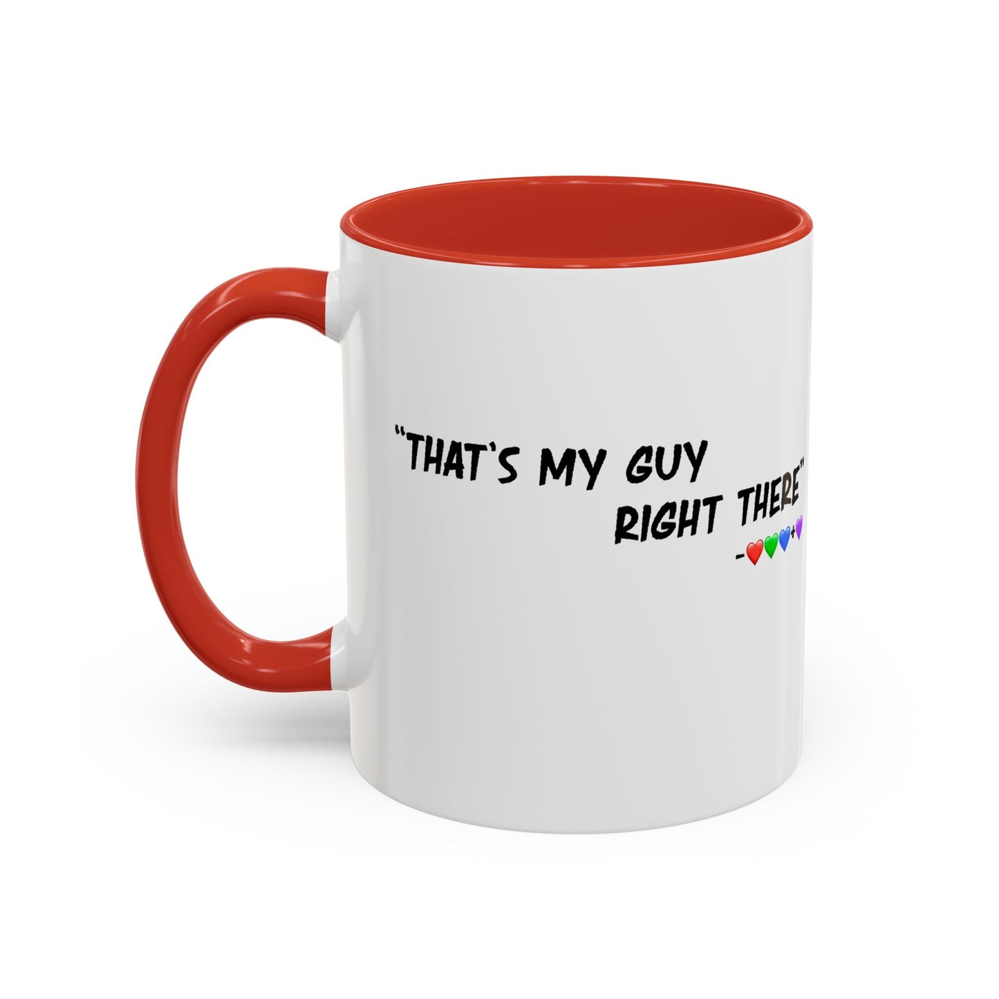 That's My Guy coffee mug (many colors)