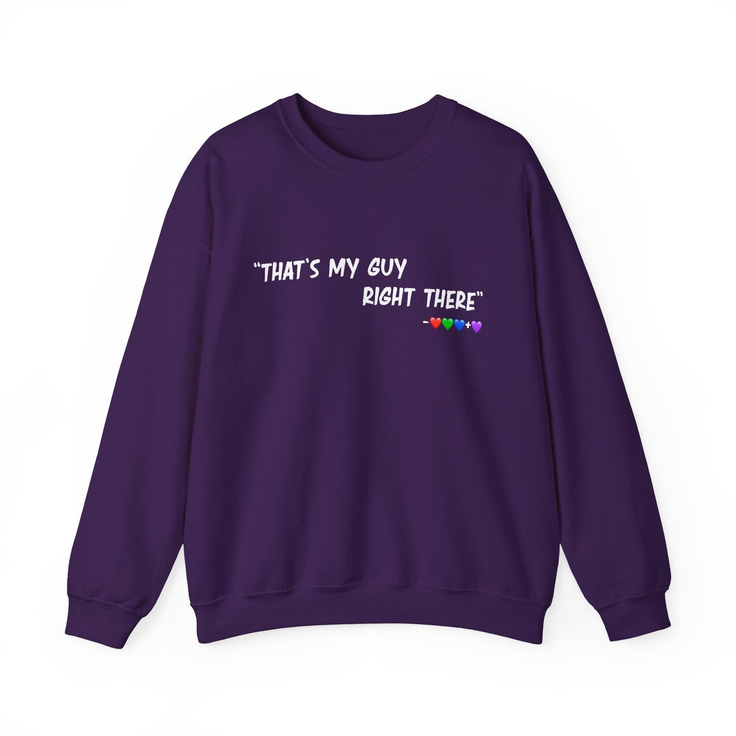 That's My Guy Sweatshirt (Many Colors)