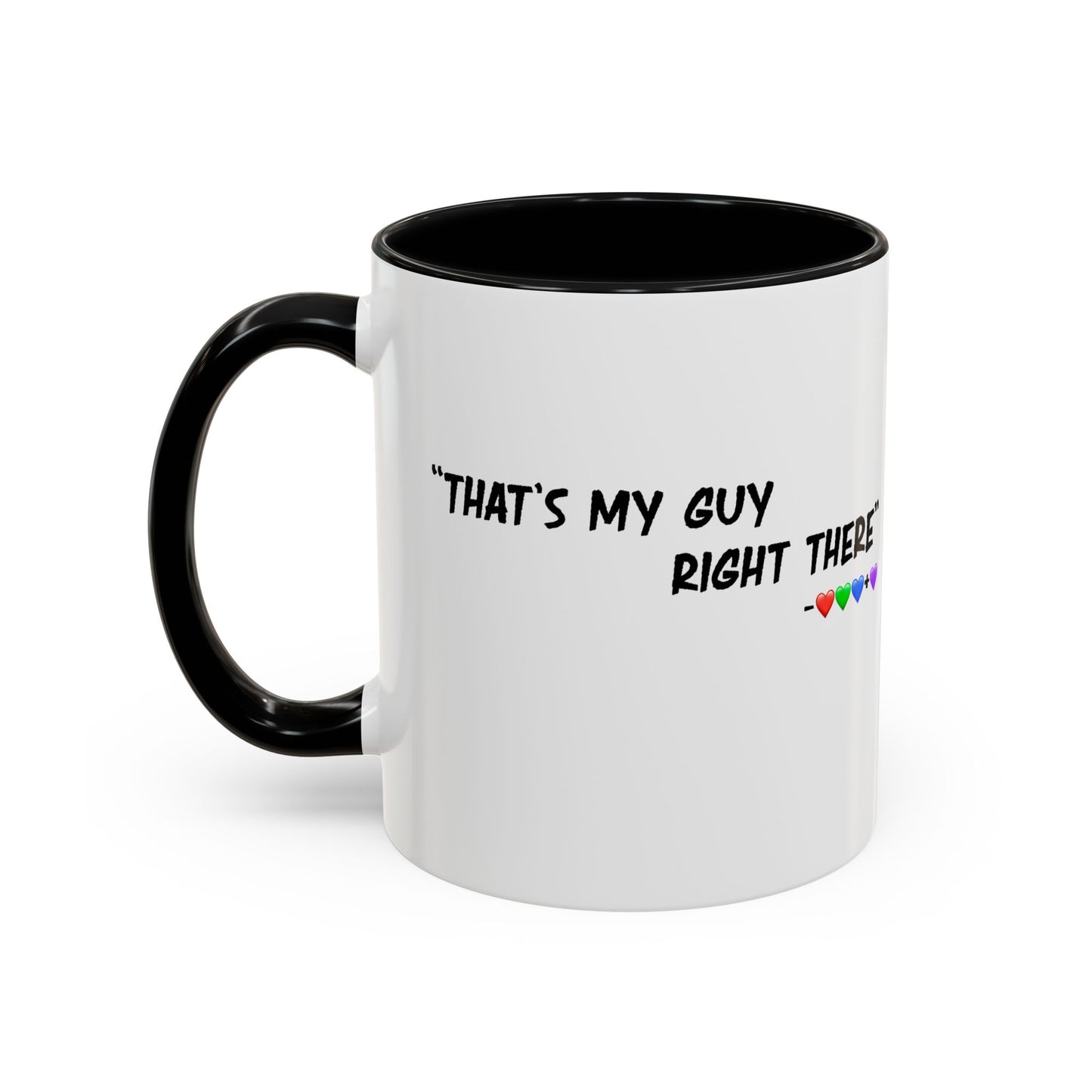 That's My Guy coffee mug (many colors)