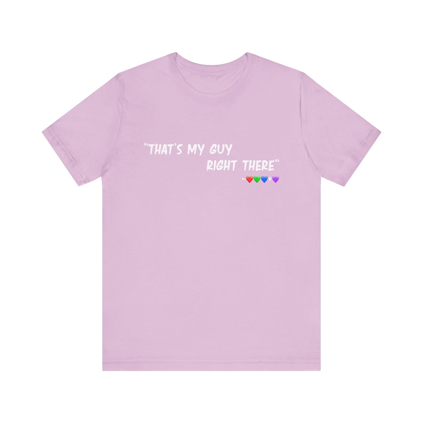 That's My Guy Tshirt (Many Colors)