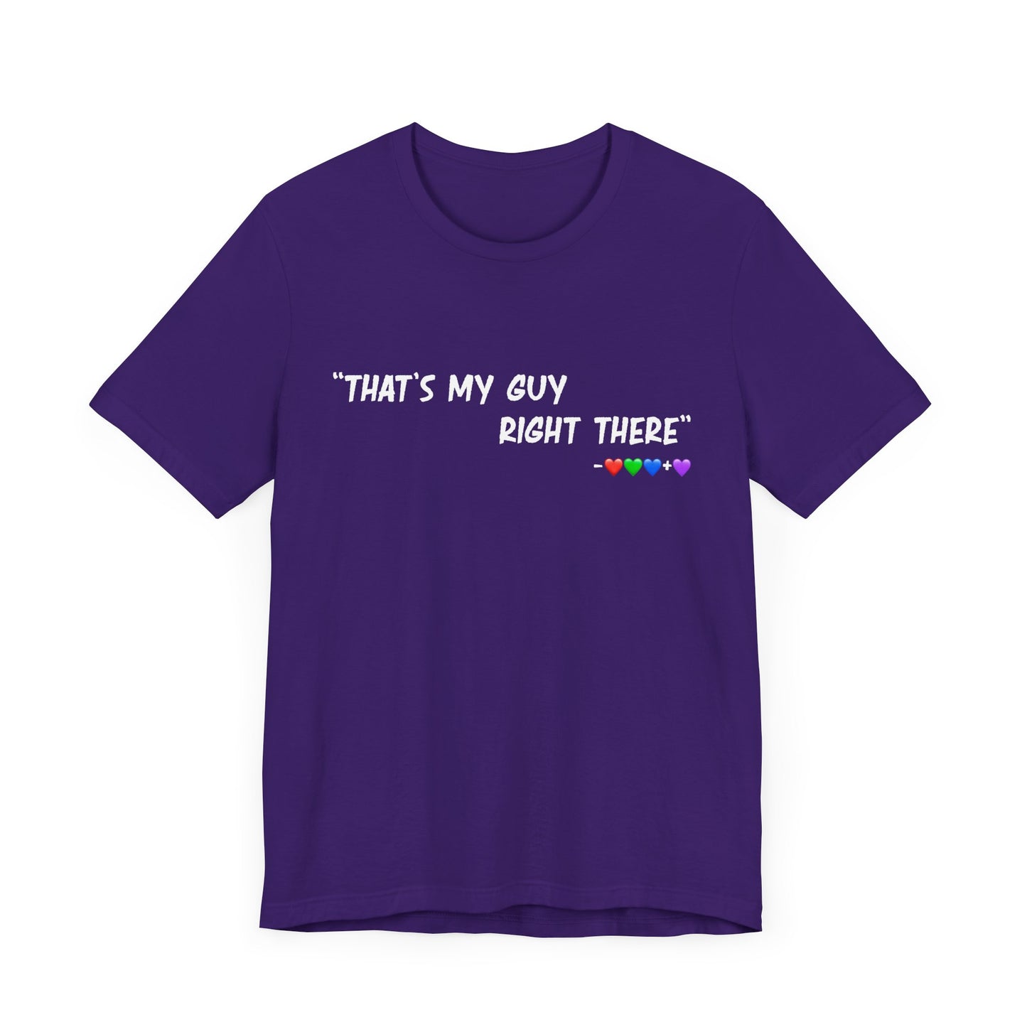 That's My Guy Tshirt (Many Colors)