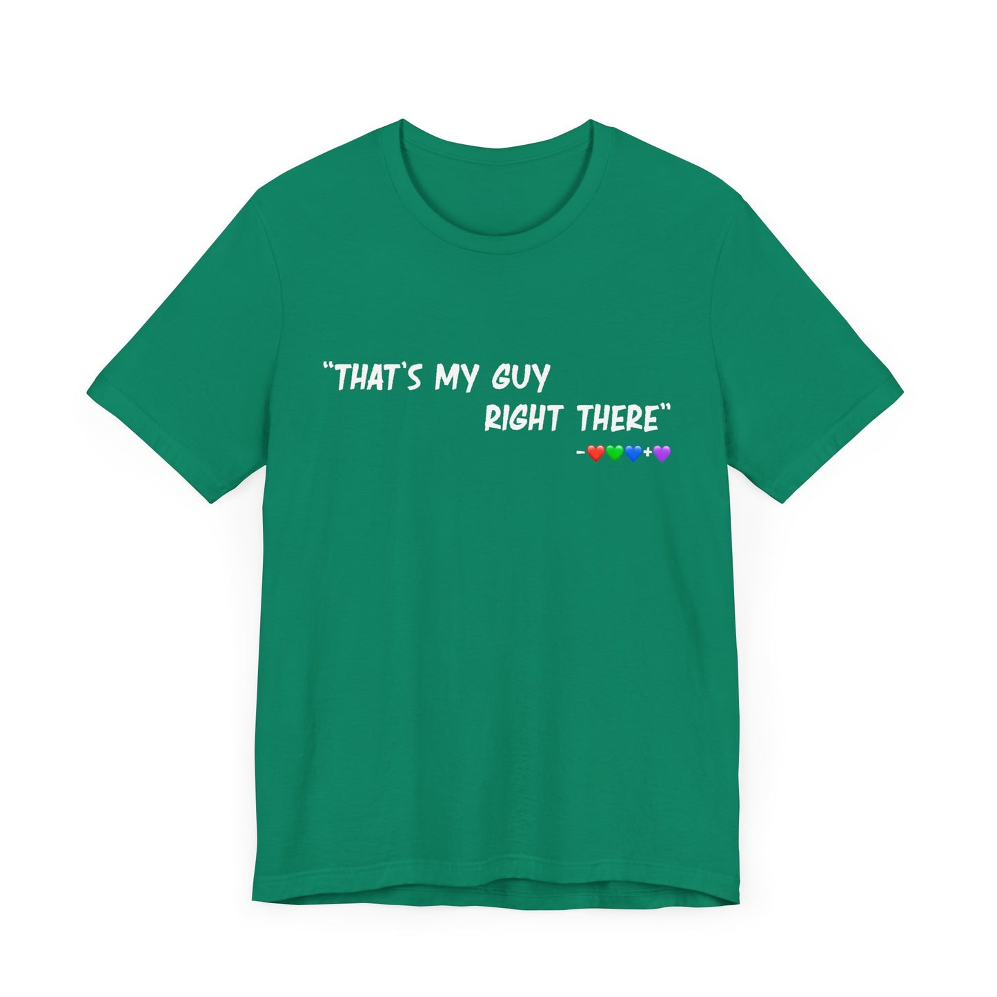 That's My Guy Tshirt (Many Colors)