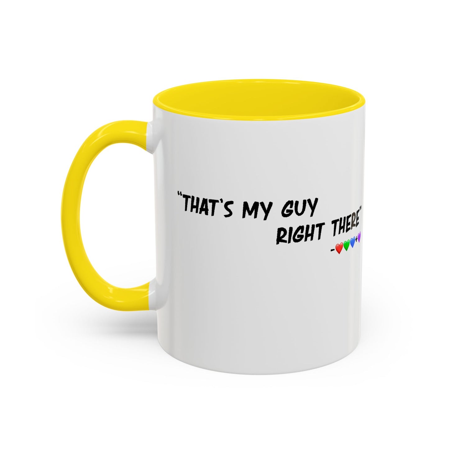 That's My Guy coffee mug (many colors)