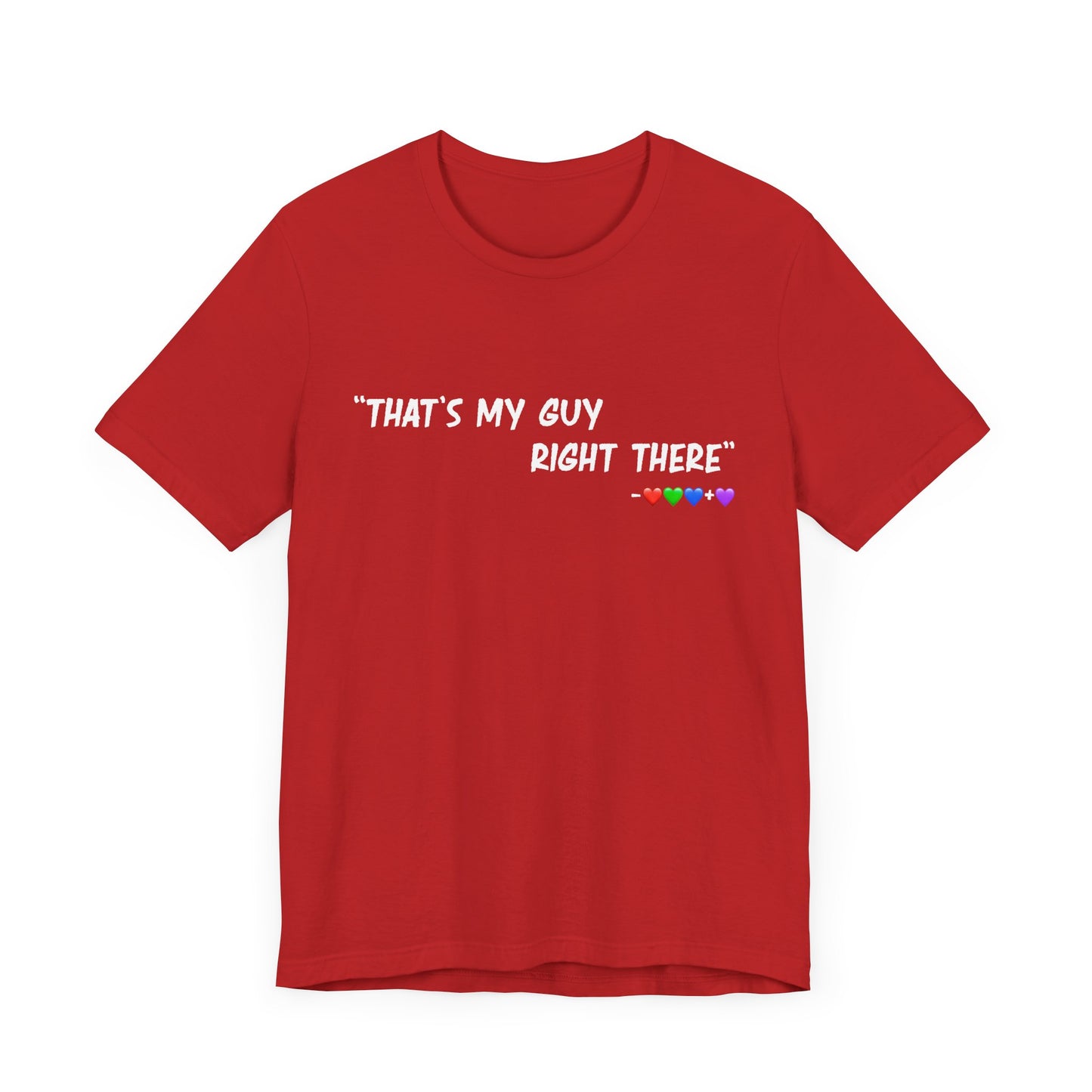 That's My Guy Tshirt (Many Colors)